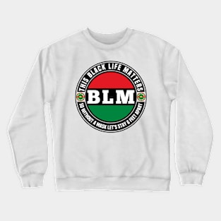 This Black Life Matters Crewneck Sweatshirt